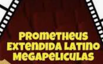 Prometheus Extendida Latino Megapeliculas