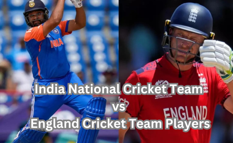 India National Cricket Team vs England Cricket Team Players